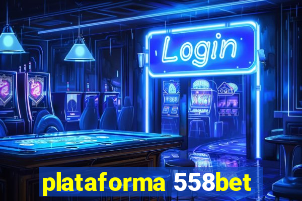 plataforma 558bet